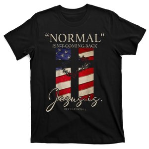 Christian Normal Isnt Coming Back Jesus Is Gift T-Shirt