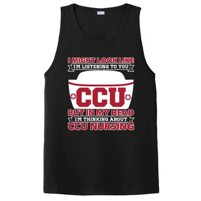 Ccu Nurse I Might Look Like Im Listening To You Icu Nursing Gift PosiCharge Competitor Tank