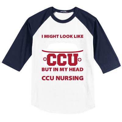 Ccu Nurse I Might Look Like Im Listening To You Icu Nursing Gift Baseball Sleeve Shirt