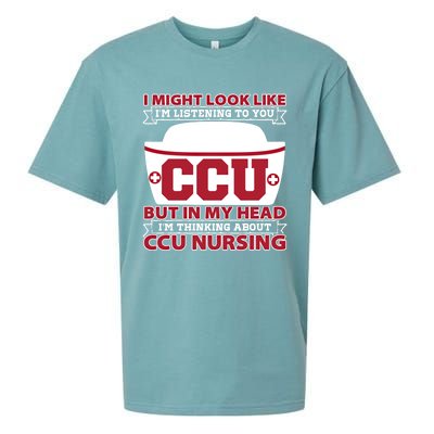 Ccu Nurse I Might Look Like Im Listening To You Icu Nursing Gift Sueded Cloud Jersey T-Shirt