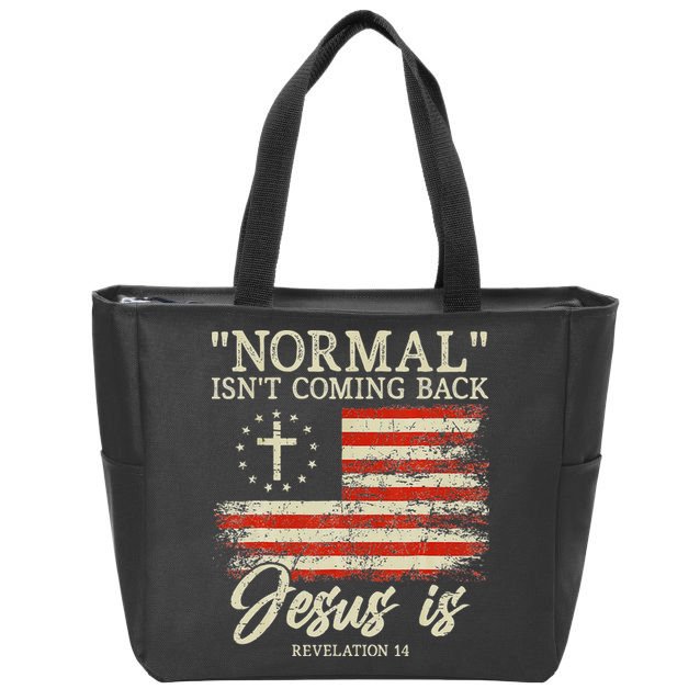Christian Normal Isn't Coming Back Jesus Is Gift Zip Tote Bag