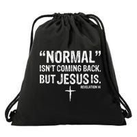 Christian Normal Isn't Coming Back But Jesus Is Revelation 14 Drawstring Bag