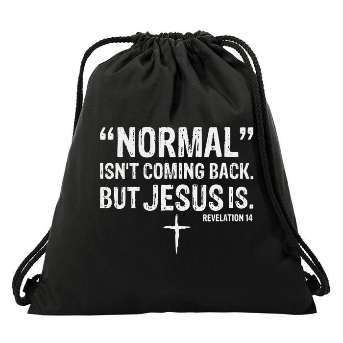 Christian Normal Isn't Coming Back But Jesus Is Revelation 14 Drawstring Bag