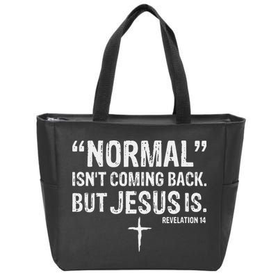 Christian Normal Isn't Coming Back But Jesus Is Revelation 14 Zip Tote Bag