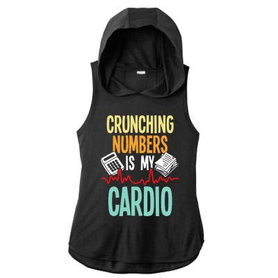 Crunching Numbers Is My Cardio Accountant Auditor Auditing Ladies PosiCharge Tri-Blend Wicking Draft Hoodie Tank