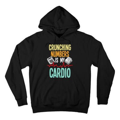 Crunching Numbers Is My Cardio Accountant Auditor Auditing Tall Hoodie