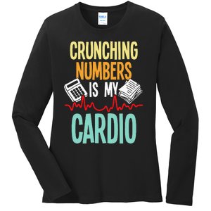 Crunching Numbers Is My Cardio Accountant Auditor Auditing Ladies Long Sleeve Shirt