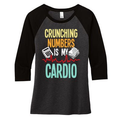 Crunching Numbers Is My Cardio Accountant Auditor Auditing Women's Tri-Blend 3/4-Sleeve Raglan Shirt