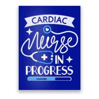 Cardiac Nurse In Progress Funny Gift Cardiology Nursing Student Life Gift Poster