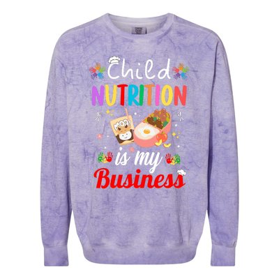 Child Nutrition Is My Business School Cafeteria Lunch Lady Colorblast Crewneck Sweatshirt