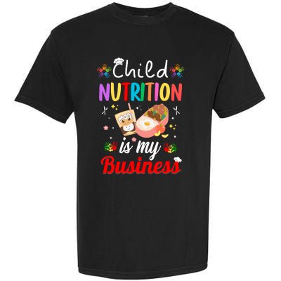 Child Nutrition Is My Business School Cafeteria Lunch Lady Garment-Dyed Heavyweight T-Shirt