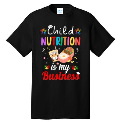 Child Nutrition Is My Business School Cafeteria Lunch Lady Tall T-Shirt