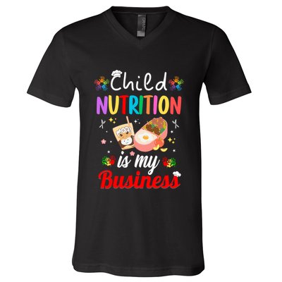 Child Nutrition Is My Business School Cafeteria Lunch Lady V-Neck T-Shirt