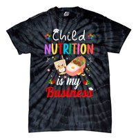 Child Nutrition Is My Business School Cafeteria Lunch Lady Tie-Dye T-Shirt