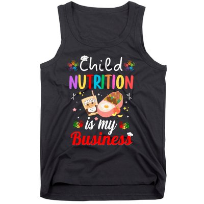 Child Nutrition Is My Business School Cafeteria Lunch Lady Tank Top