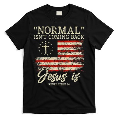 Christian Normal IsnT Coming Back Jesus Is Gift T-Shirt