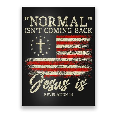 Christian Normal IsnT Coming Back Jesus Is Gift Poster
