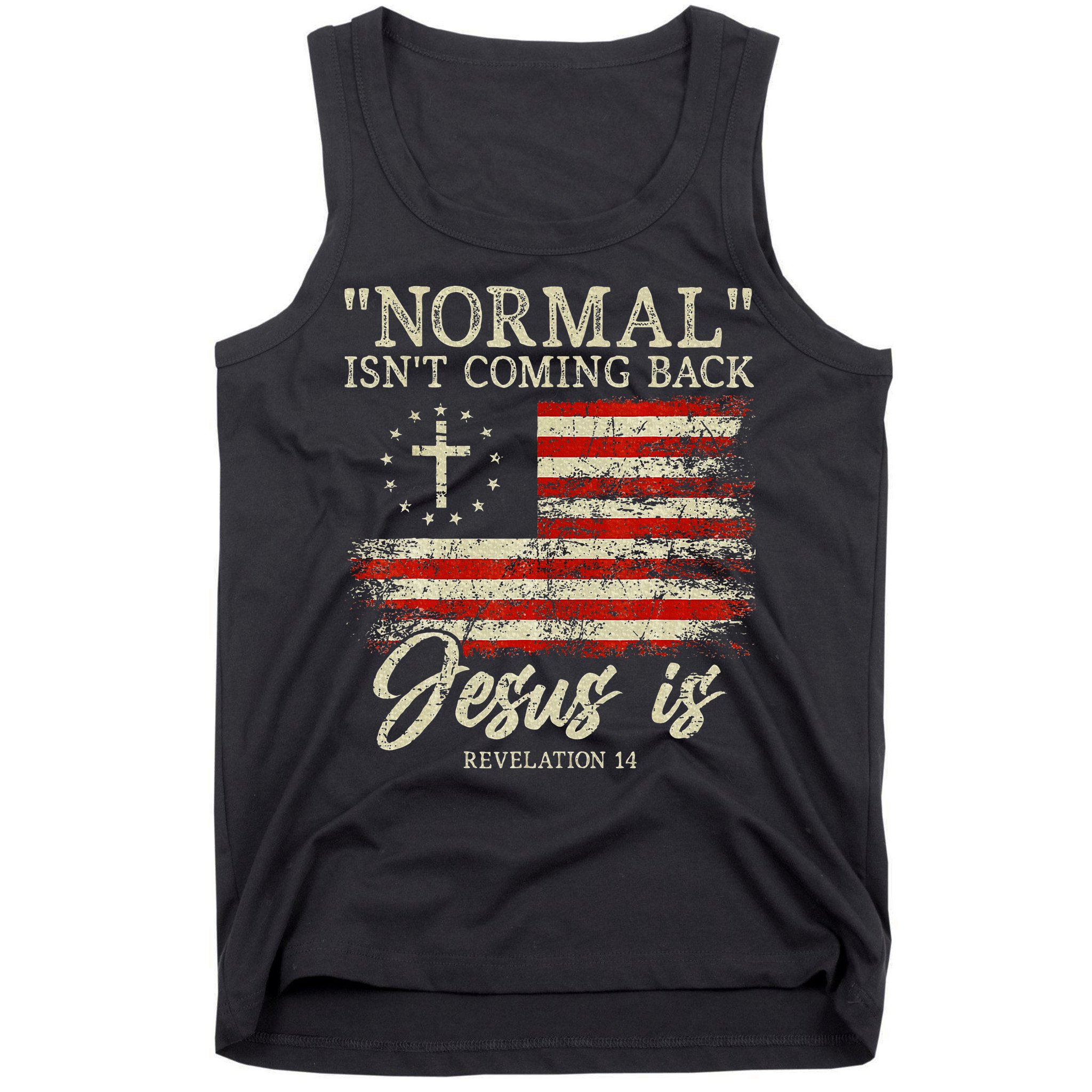 Christian Normal IsnT Coming Back Jesus Is Gift Tank Top