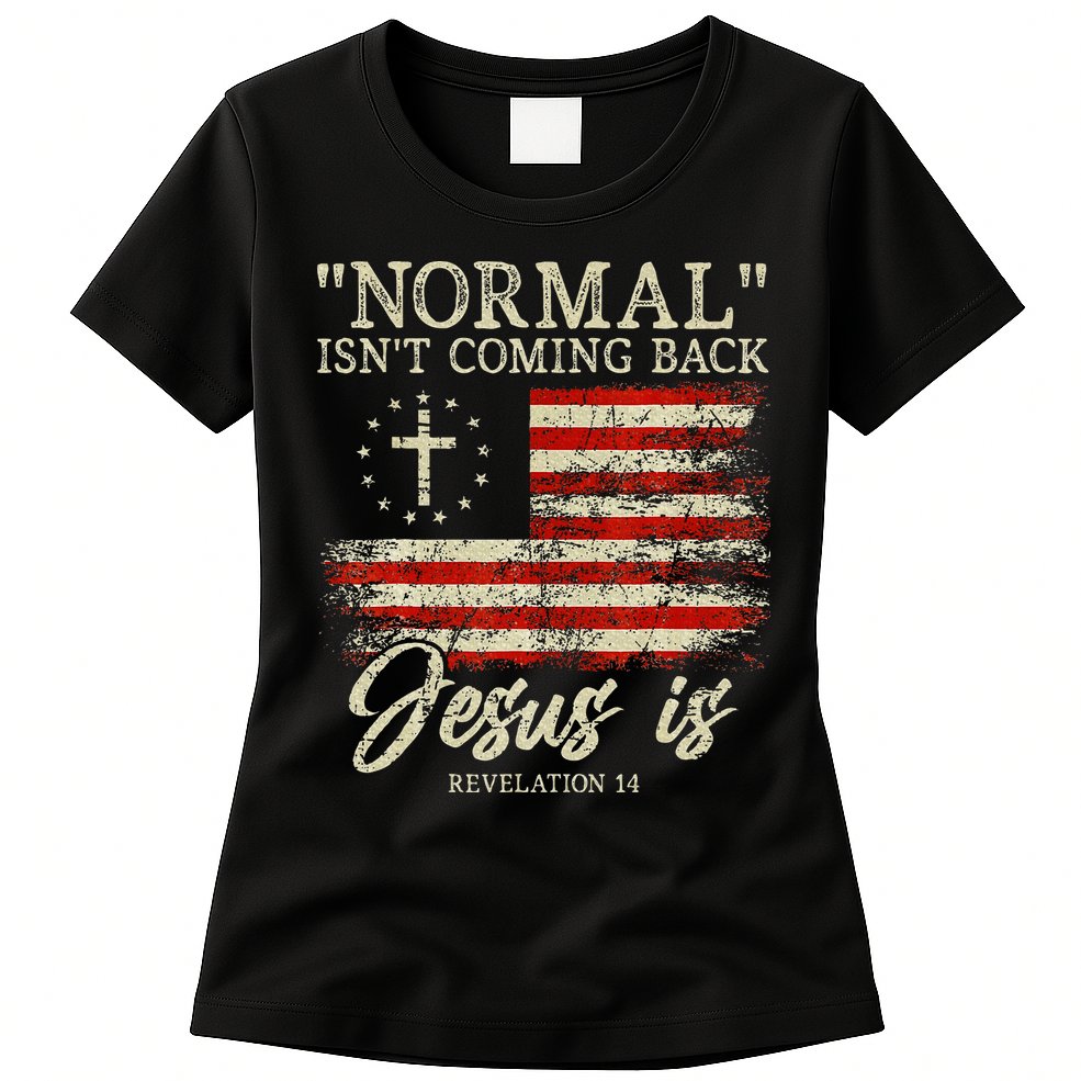 Christian Normal IsnT Coming Back Jesus Is Gift Womens T-Shirt