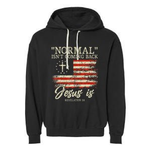 Christian Normal IsnT Coming Back Jesus Is Garment-Dyed Fleece Hoodie