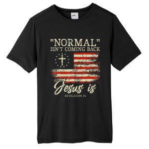 Christian Normal IsnT Coming Back Jesus Is Tall Fusion ChromaSoft Performance T-Shirt