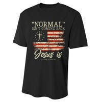 Christian Normal IsnT Coming Back Jesus Is Performance Sprint T-Shirt