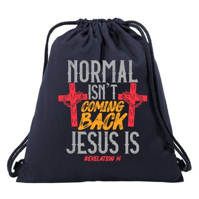 Christian Normal Isn't Coming Back Jesus Is Revelation Drawstring Bag