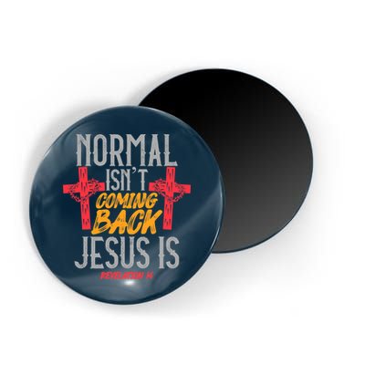 Christian Normal Isn't Coming Back Jesus Is Revelation Magnet