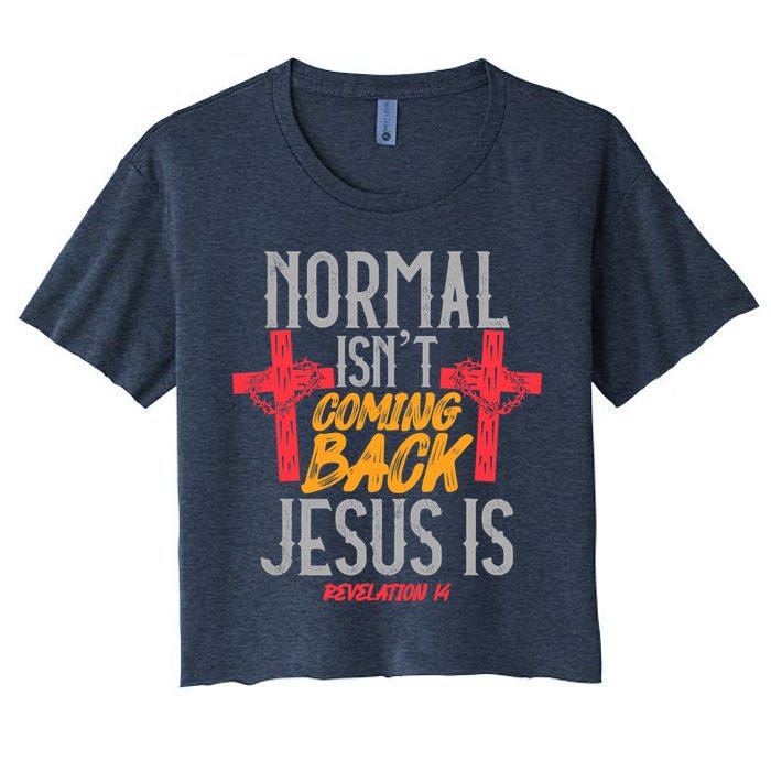 Christian Normal Isn't Coming Back Jesus Is Revelation Crop Top
