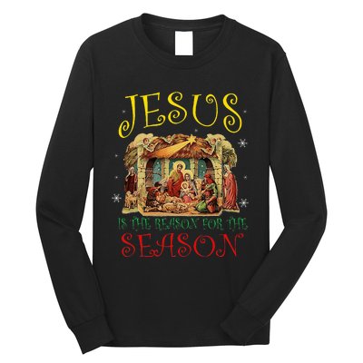 Christmas Nativity Jesus Is The Reason For The Season Manger Long Sleeve Shirt