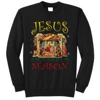 Christmas Nativity Jesus Is The Reason For The Season Manger Tall Sweatshirt