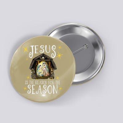 Christmas Nativity Jesus Is The Reason For The Season Manger Button