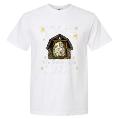 Christmas Nativity Jesus Is The Reason For The Season Manger Garment-Dyed Heavyweight T-Shirt