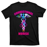 Correctional Nurse Jails Prisons Inmate Care Rn Lpn Nursing T-Shirt