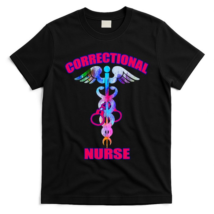 Correctional Nurse Jails Prisons Inmate Care Rn Lpn Nursing T-Shirt