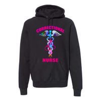 Correctional Nurse Jails Prisons Inmate Care Rn Lpn Nursing Premium Hoodie