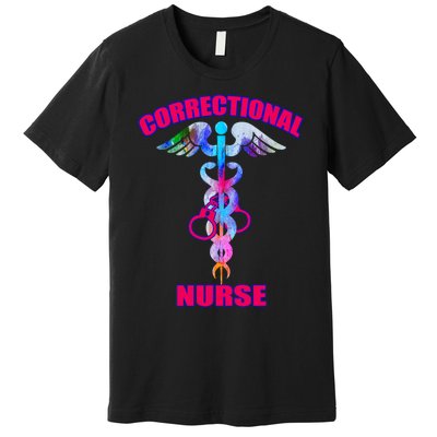 Correctional Nurse Jails Prisons Inmate Care Rn Lpn Nursing Premium T-Shirt