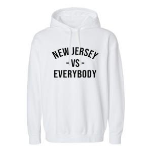 Cute New Jersey Vs Everybodys Gift Garment-Dyed Fleece Hoodie