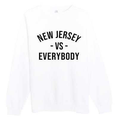 Cute New Jersey Vs Everybodys Gift Premium Crewneck Sweatshirt