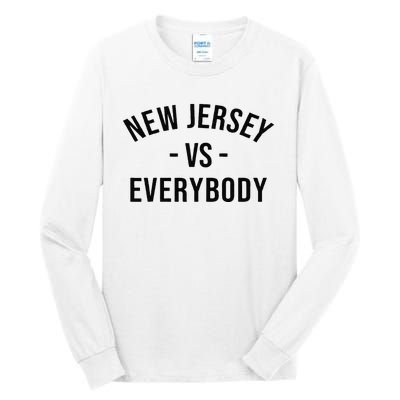 Cute New Jersey Vs Everybodys Gift Tall Long Sleeve T-Shirt