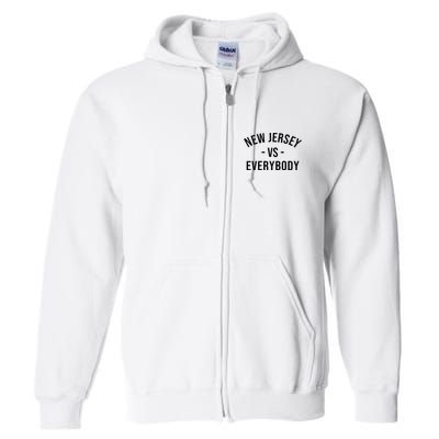 Cute New Jersey Vs Everybodys Gift Full Zip Hoodie