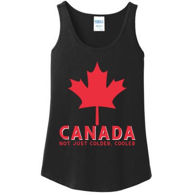 Canada Not Just Colder Cooler Canadian Maple Leaf Canada Ladies Essential Tank