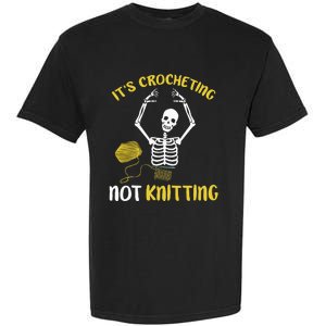 Crocheting Not Knitting Crocheter Crochet Garment-Dyed Heavyweight T-Shirt