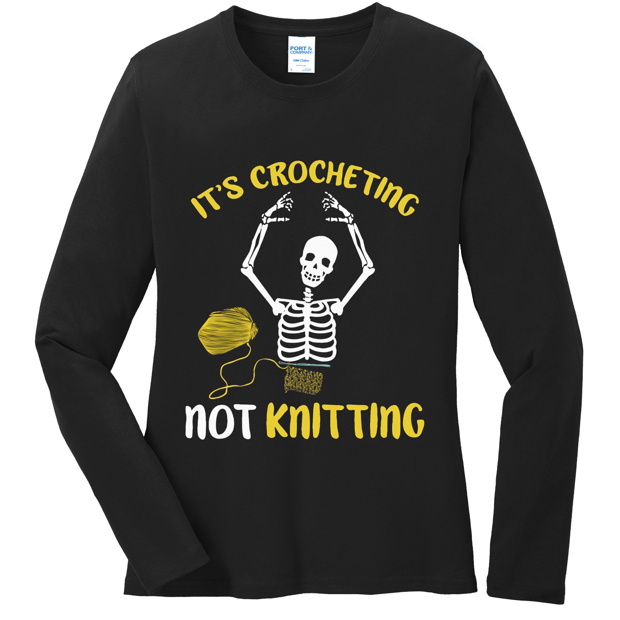 Crocheting Not Knitting Crocheter Crochet Ladies Long Sleeve Shirt