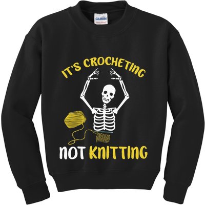 Crocheting Not Knitting Crocheter Crochet Kids Sweatshirt