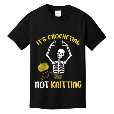 Crocheting Not Knitting Crocheter Crochet Kids T-Shirt
