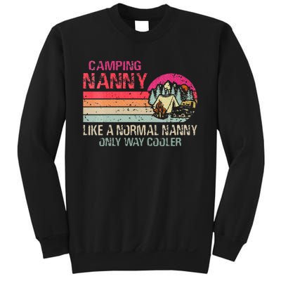 Camping Nanny Like A Normal Nanny Only Way Cooler Sweatshirt