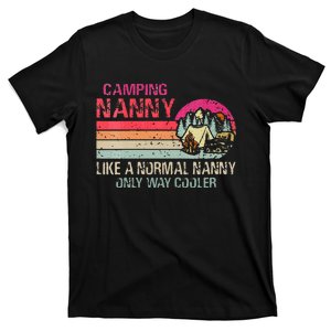 Camping Nanny Like A Normal Nanny Only Way Cooler T-Shirt