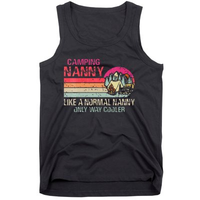 Camping Nanny Like A Normal Nanny Only Way Cooler Tank Top