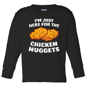 Chicken Nuggets Lover IM Just Here For The Chicken Nuggets Toddler Long Sleeve Shirt